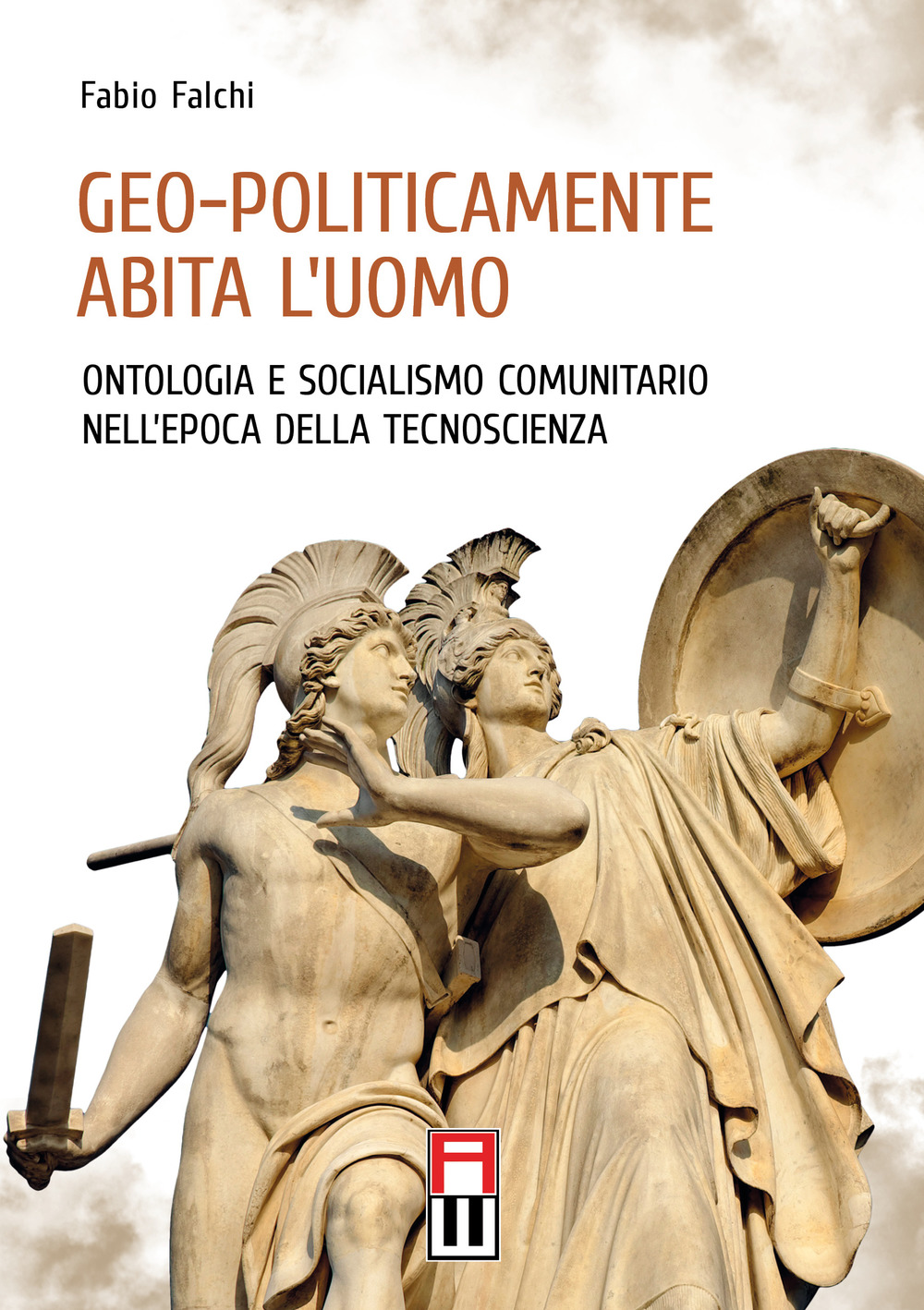 Geo-politicamente abita l’uomo. Ontologia e socialismo comunitario nell'epoca della tecnoscienza