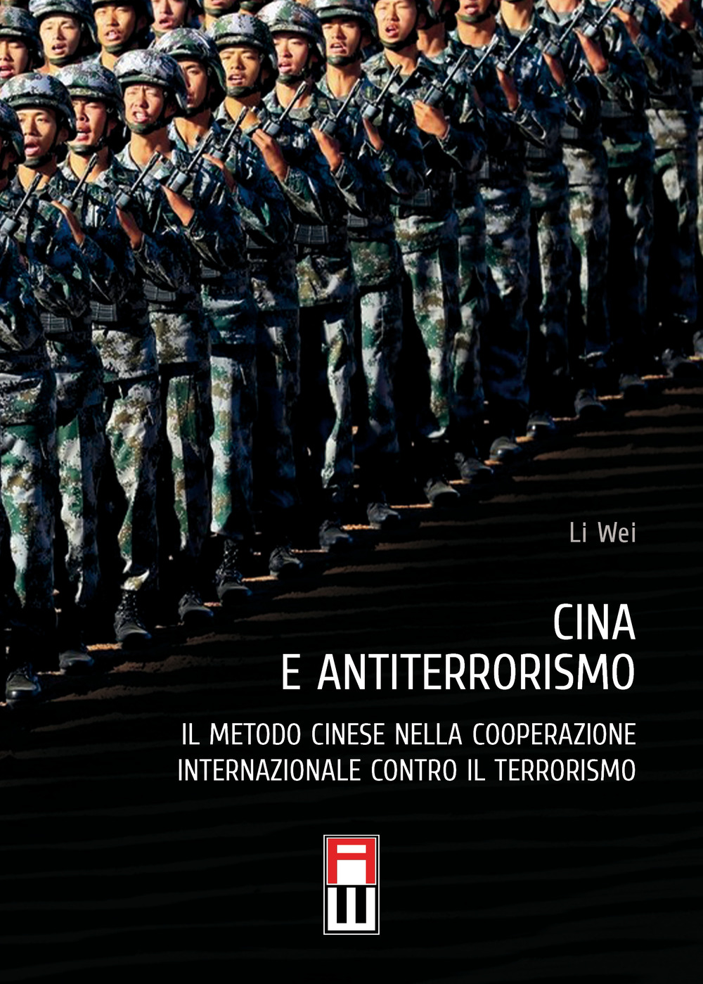 Cina e antiterrorismo. Il metodo cinese nella cooperazione internazionale contro il terrorismo