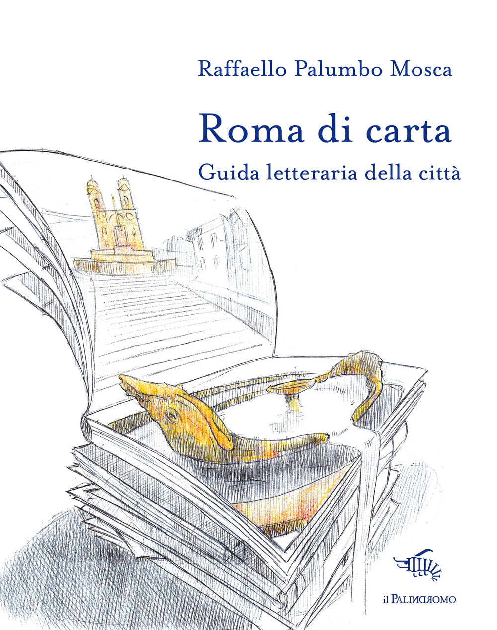 Roma di carta. Guida letteraria della città