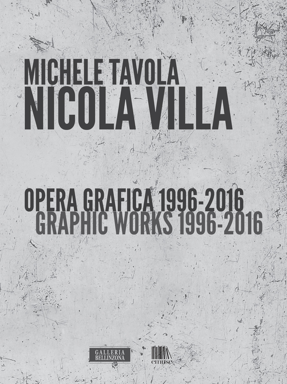 Nicola Villa. Opera grafica-Graphic works 1996-2016