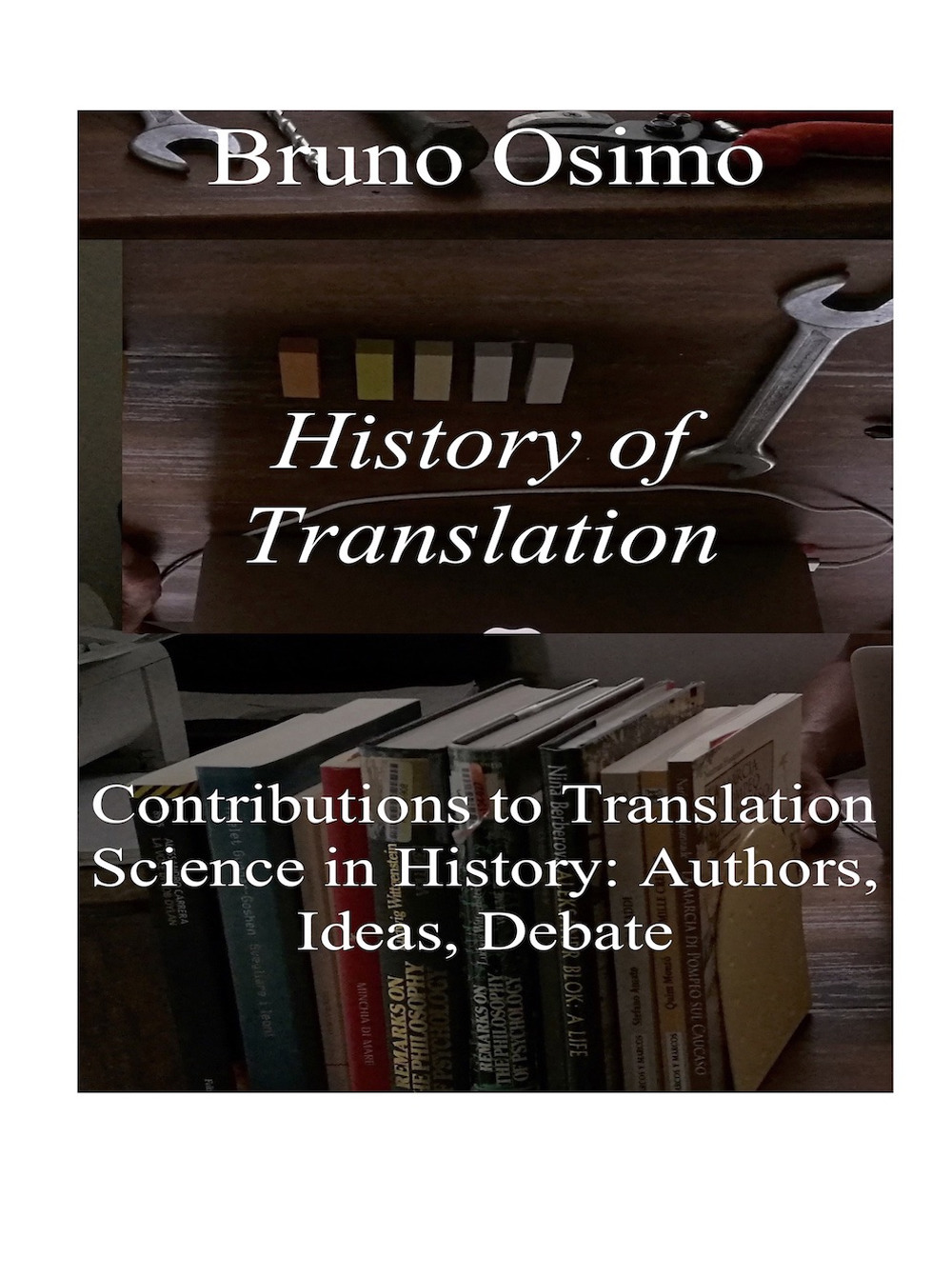 History of translation. Contributions to translation science in history: authors, ideas, debate