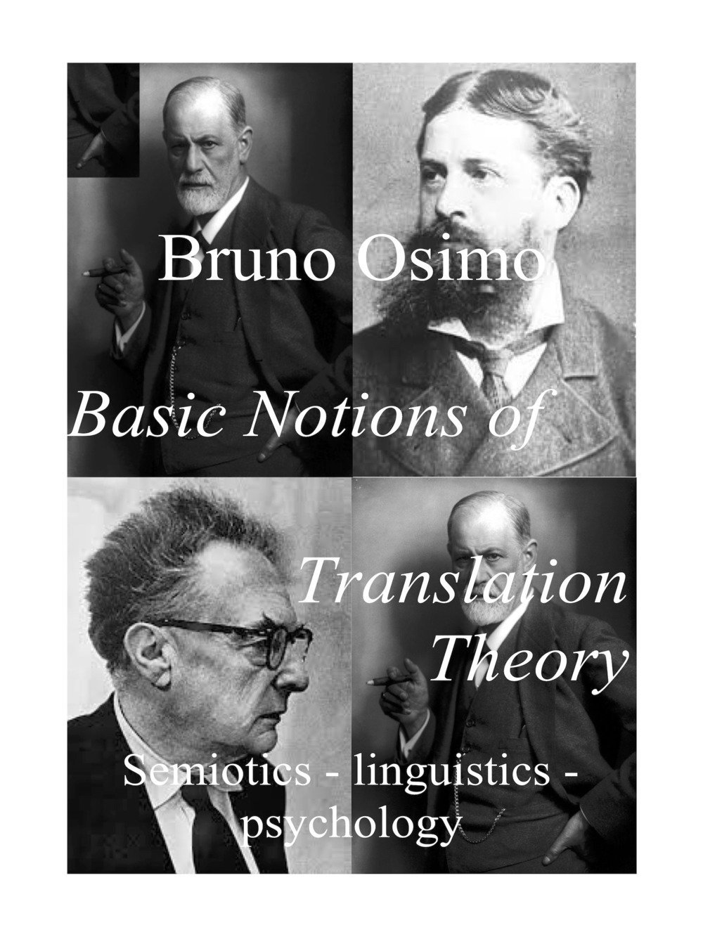 Basic notions of translation theory. Semiotics, linguistics, psychology, for B. A. students