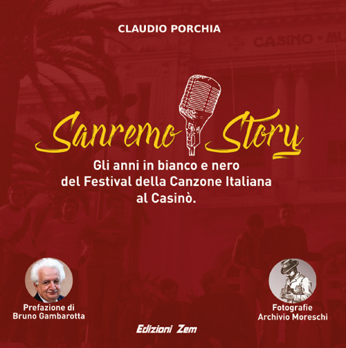 Sanremo story. Gli anni in bianco e nero del Festival della Canzone Italiana al Casinò
