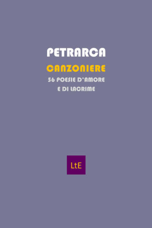 Canzoniere. 56 poesie d'amore e di lacrime