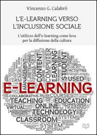 L'e-learning verso l'inclusione sociale. L'utilizzo dell'e-learning come leva per la diffusione della cultura