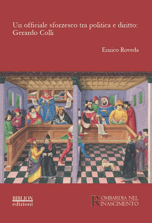 Un officiale sforzesco tra politica e diritto. Gerardo Colli