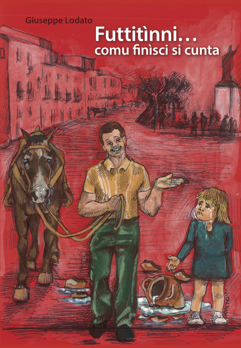 Futtitìnni... comu finìsci si cunta