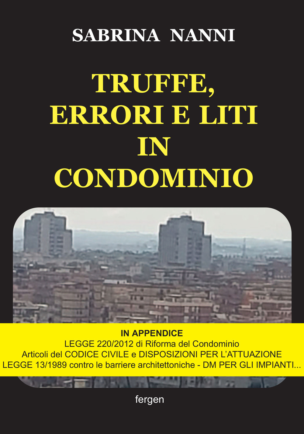 Truffe, errori e liti in condominio
