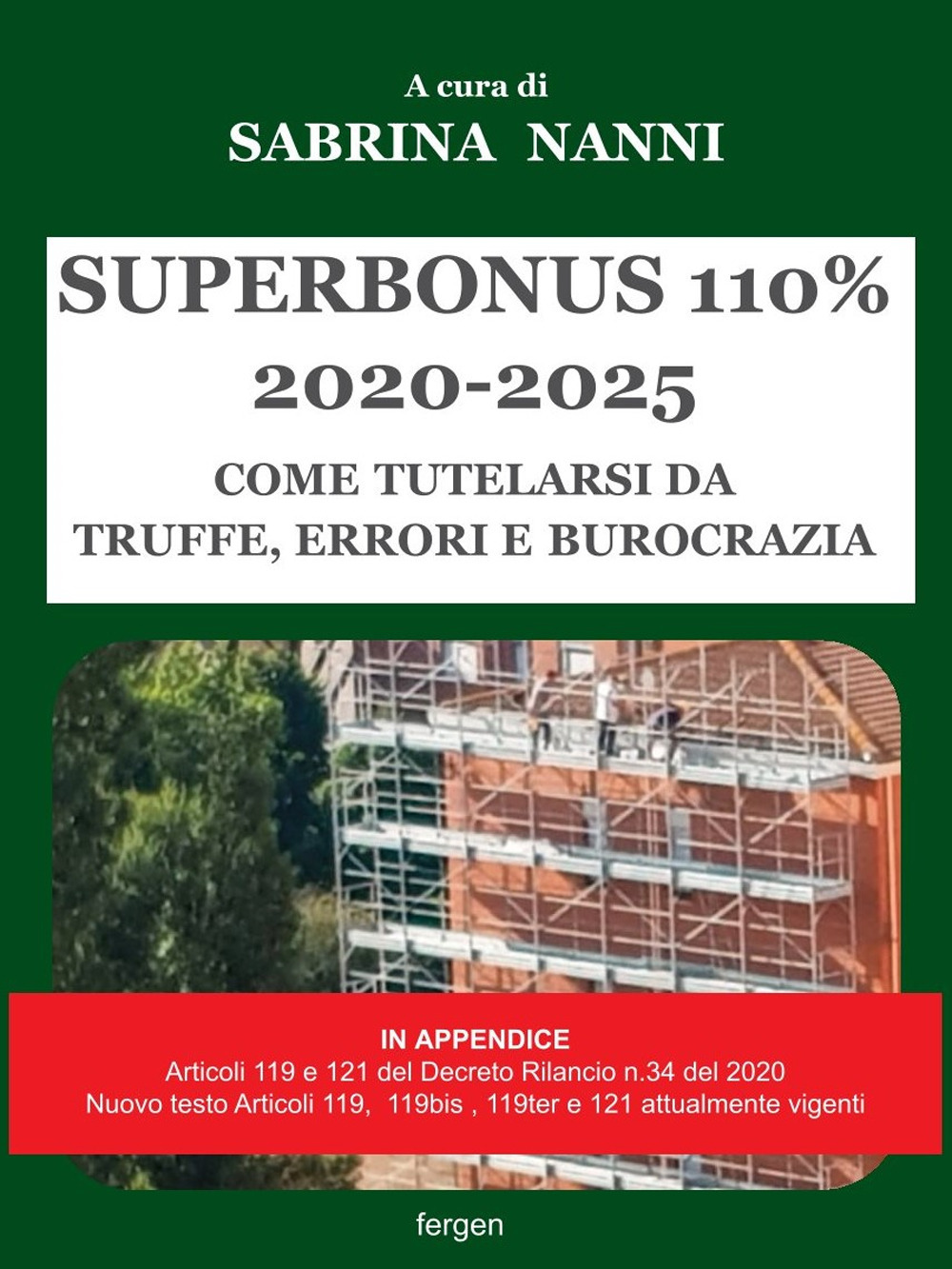Superbonus 2020-2025. Come tutelarsi da truffe, errori e burocrazia
