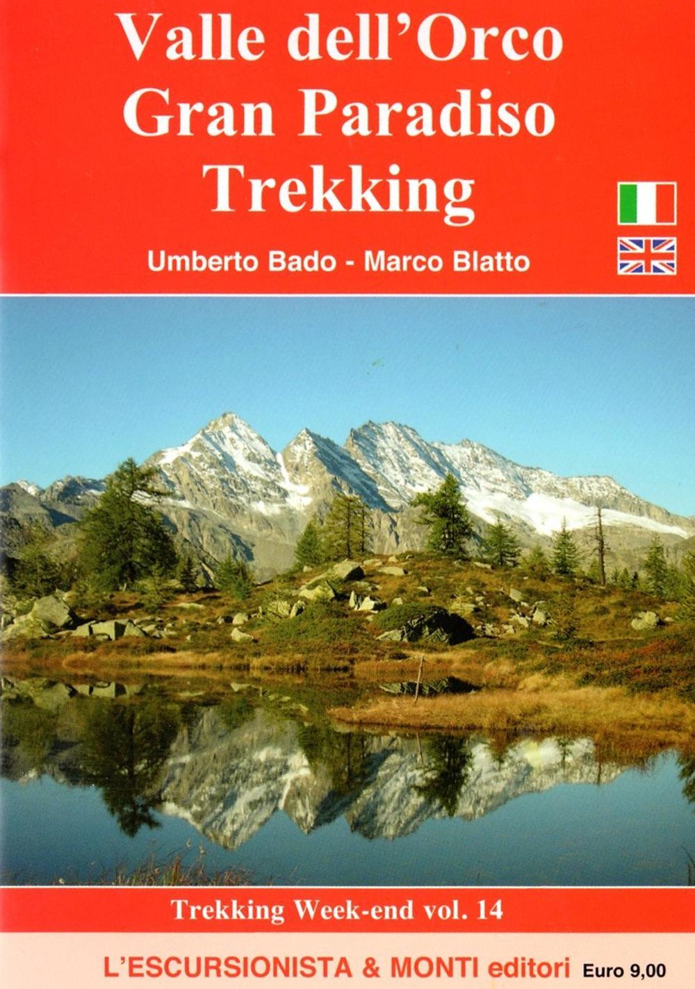 Valle dell'Orco, Gran Paradiso trekking. Con cartina 1:25.000
