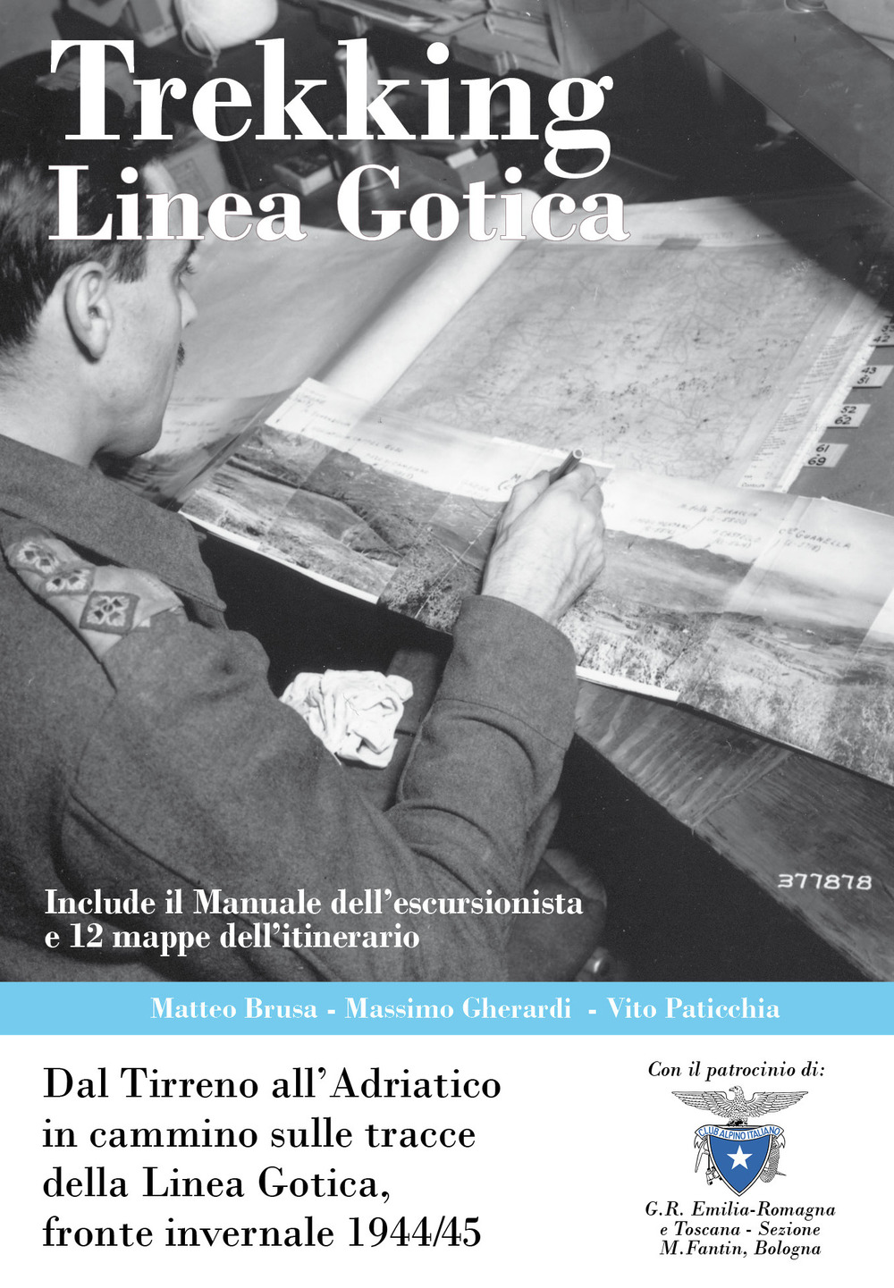 Trekking Linea gotica. Dal Tirreno all'Adriatico in cammino sulle tracce della Linea gotica, fronte invernale 1944/45