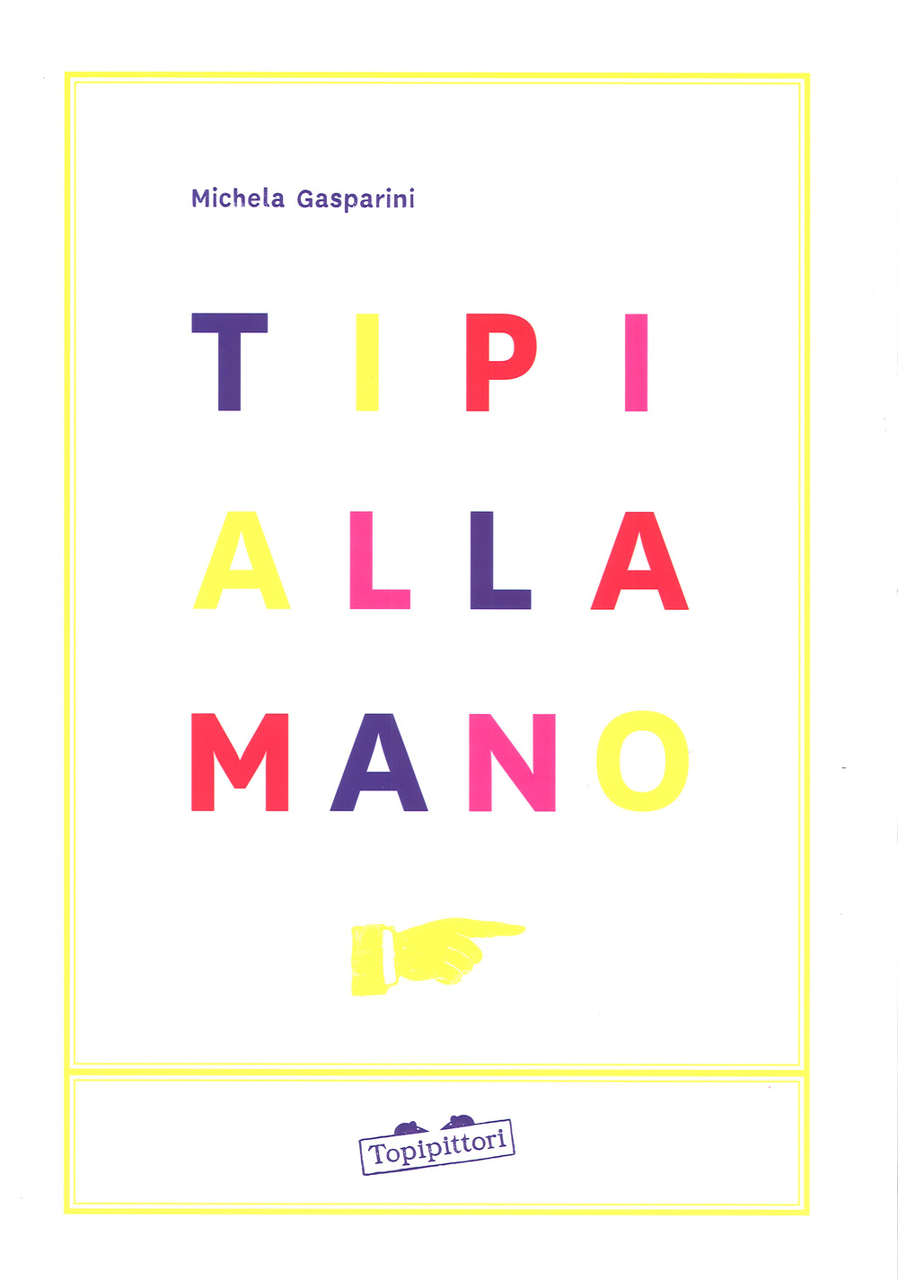 Tipi alla mano