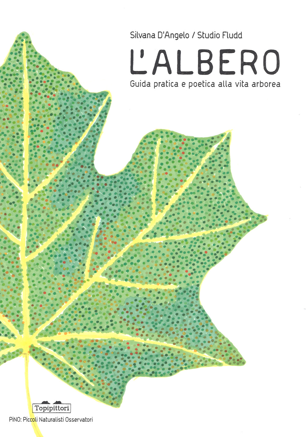 L'albero. Guida pratica e poetica alla vita arborea