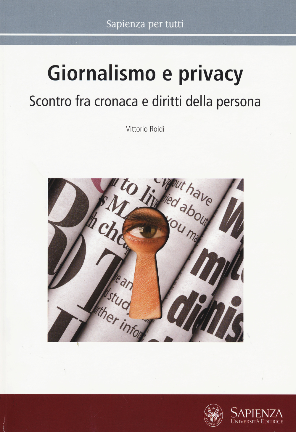 Giornalismo e privacy. Scontro fra cronaca e diritti della persona