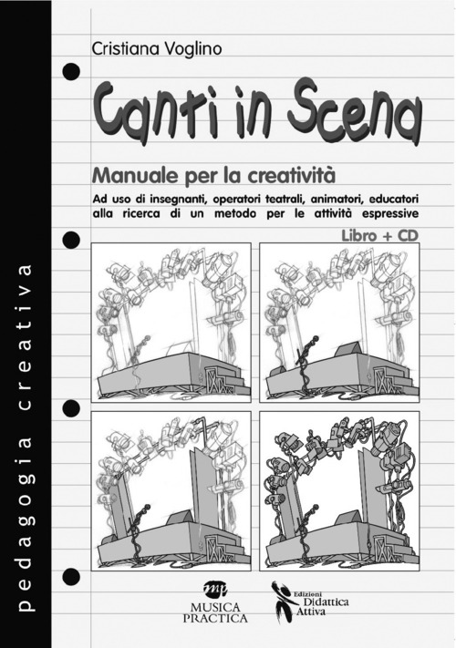 Canti in scena. Manuale per la creatività