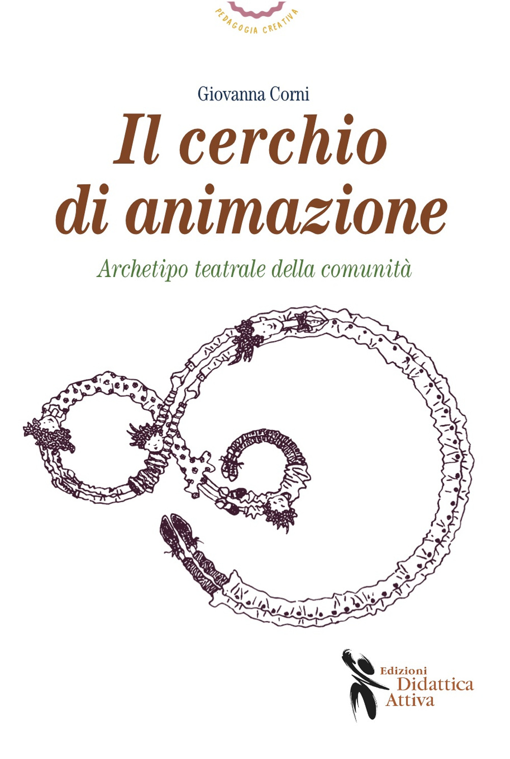 Il cerchio di animazione. Archetipo teatrale della comunità