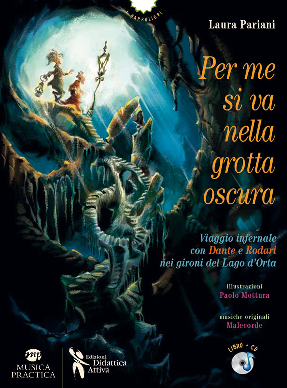 Per me si va nella grotta oscura. Viaggio infernale con Dante e Rodari nei gironi del lago d'Orta