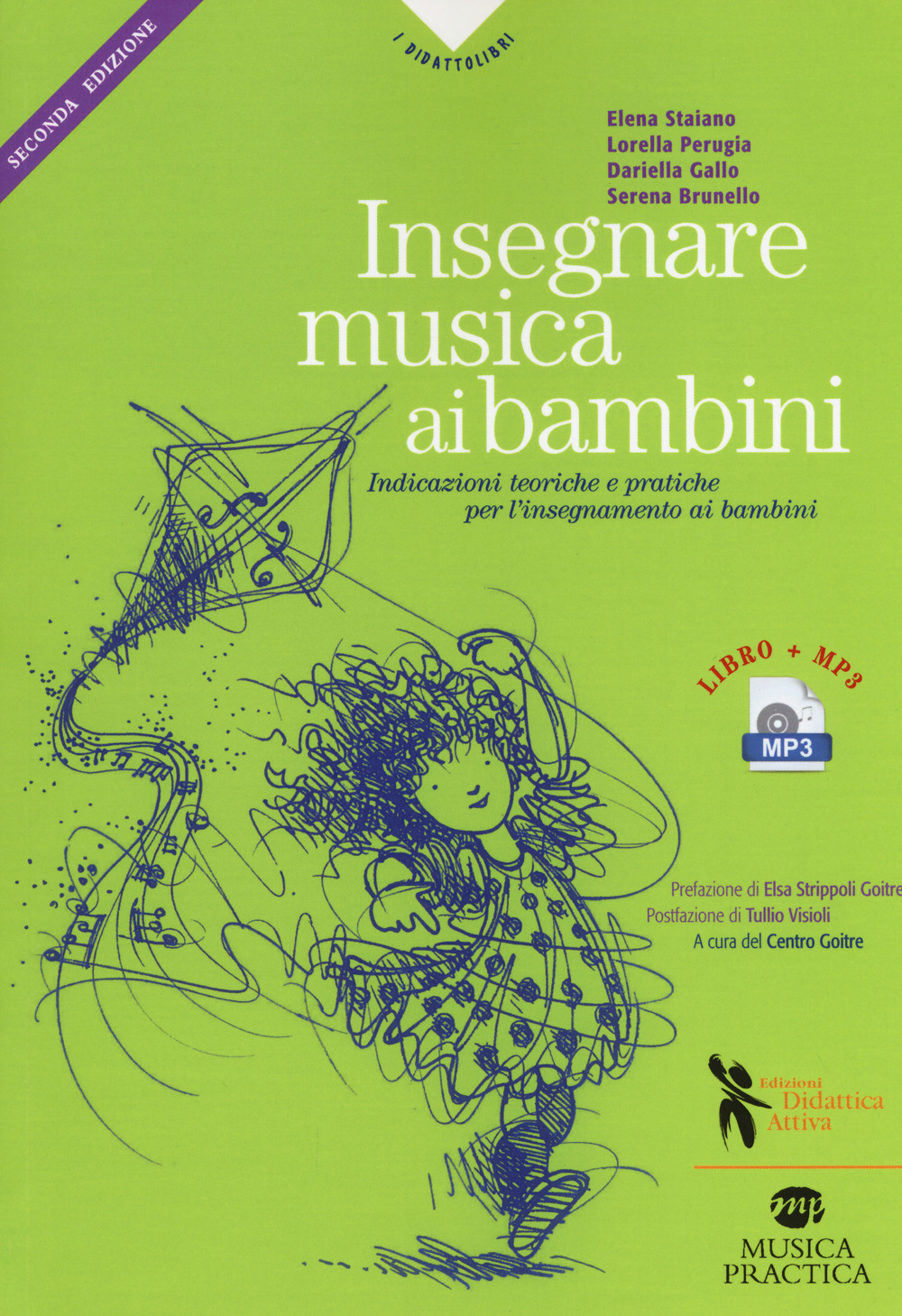 Insegnare musica ai bambini. Indicazioni teoriche e pratiche per l'insegnamento ai bambini della prima e seconda infanzia