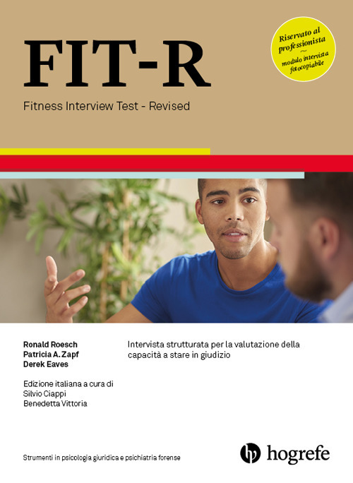 FIT-R. Fitness Interview Test–Revised. Intervista strutturata per la valutazione della capacità a stare in giudizio