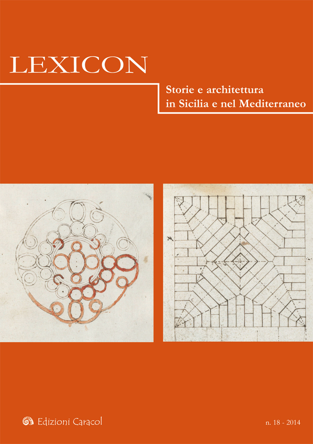 Lexicon. Storie e architettura in Sicilia e nel Mediterraneo. Vol. 18