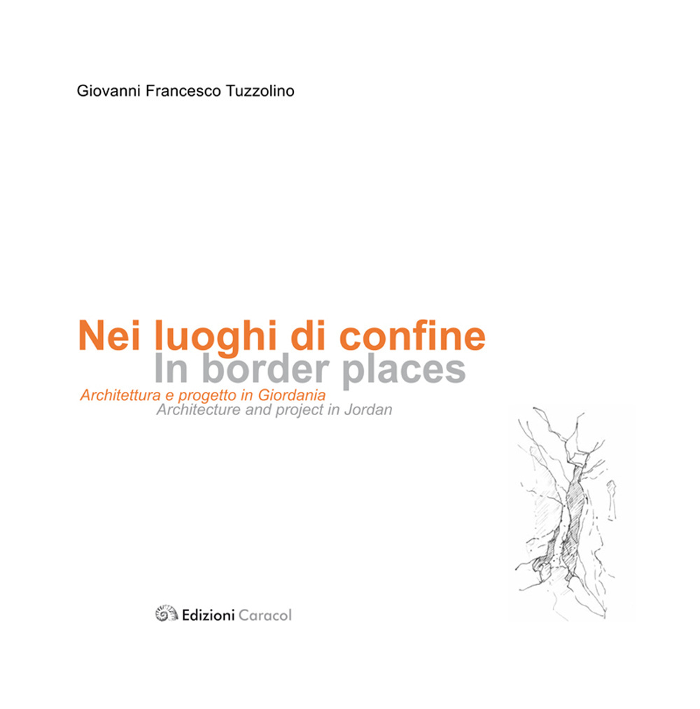 Nei luoghi di confine. Architettura e progetto in Giordania