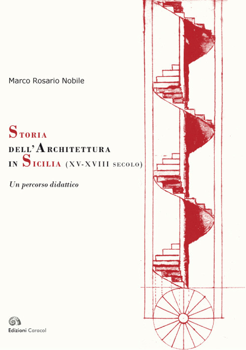 Storia dell'architettura in Sicilia (XV-XVIII secolo). Un percorso didattico