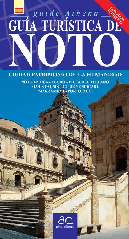 Guía turística de Noto. Ciudad patrimonio de la humanidad. Con mappa