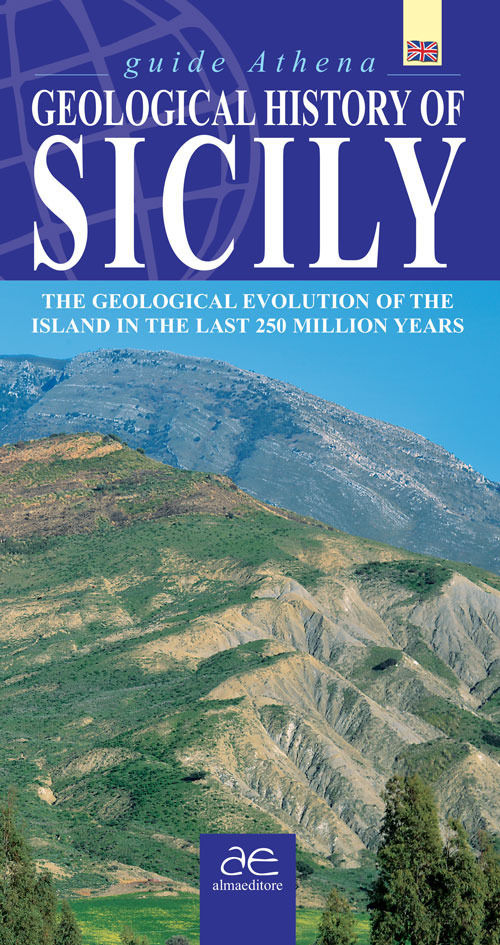 Geological history of Sicily. The geological evolution of the island in the last 250 million years