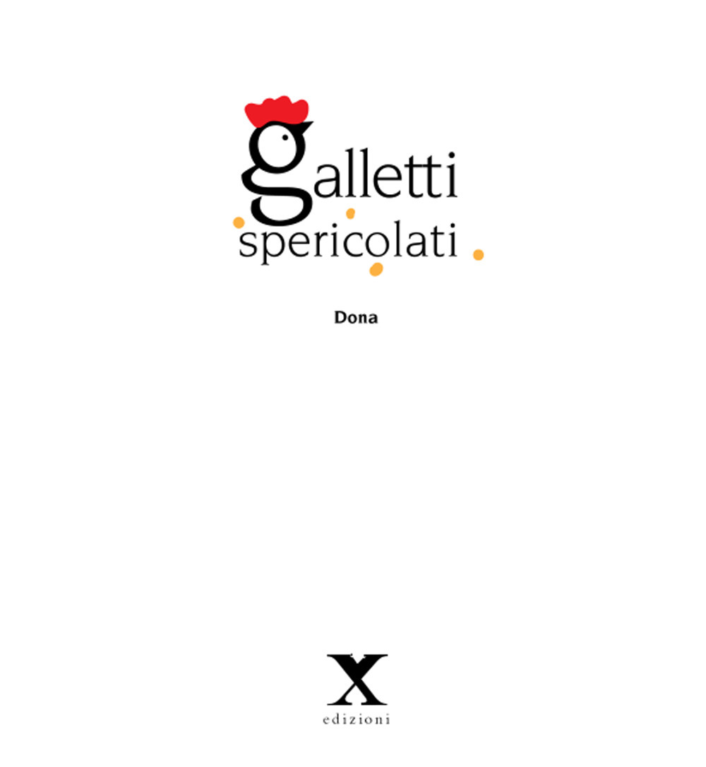 Galletti spericolati