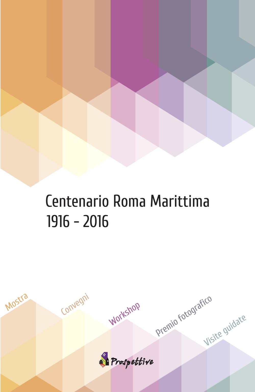 Centenario Roma marittima (1916-2016)