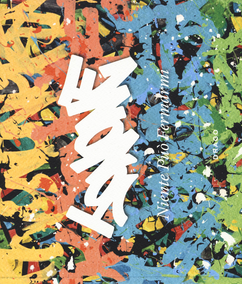 JonOne. Niente può fermarmi. Catalogo della mostra (Roma, 17 marzo-14 aprile 2018). Ediz. italiana e inglese