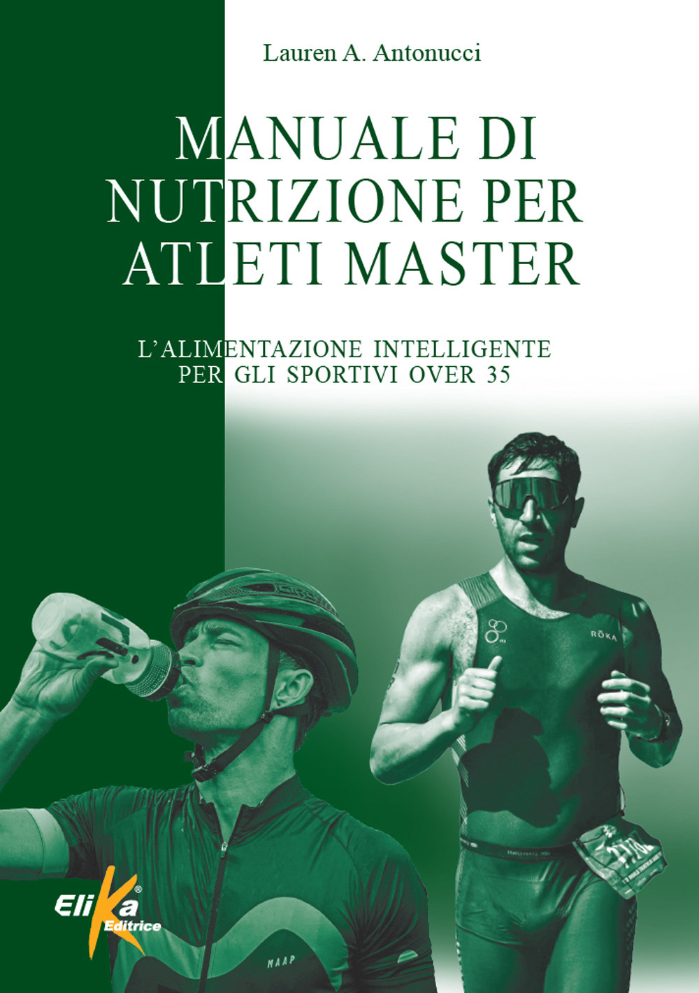 Manuale di nutrizione per atleti master. L'alimentazione intelligente per gli sportivi over 35
