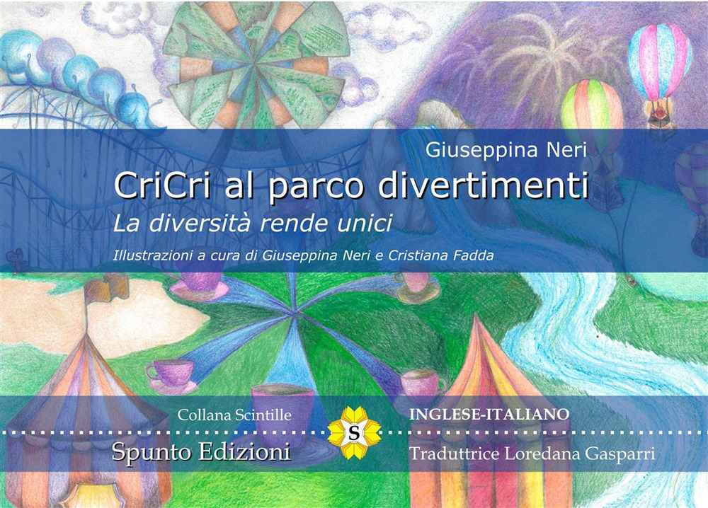 CriCri al parco divertimenti. La diversità rende unici. Ediz. italiana e inglese