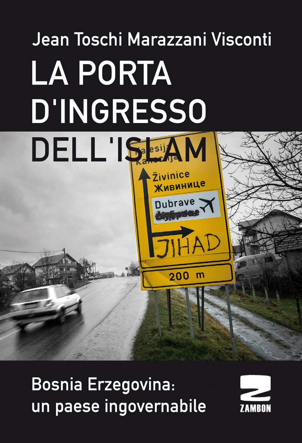 La porta d'ingresso dell'Islam. Bosnia Ersogovina: un paese ingovernabile