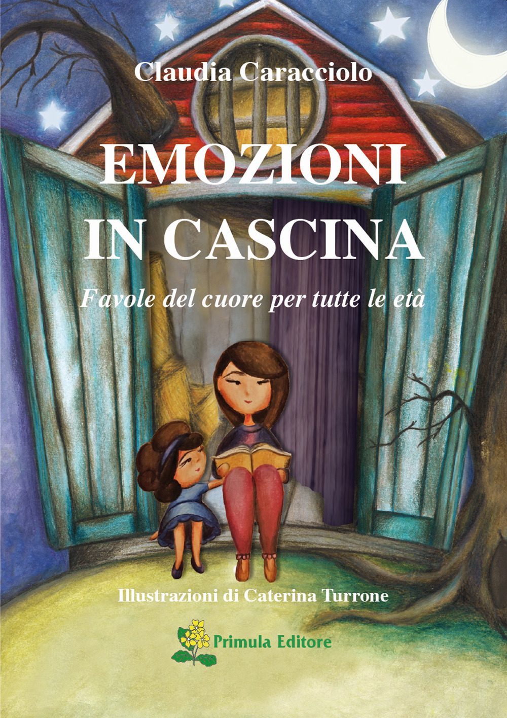 Emozioni in cascina. Favole del cuore per tutte le età