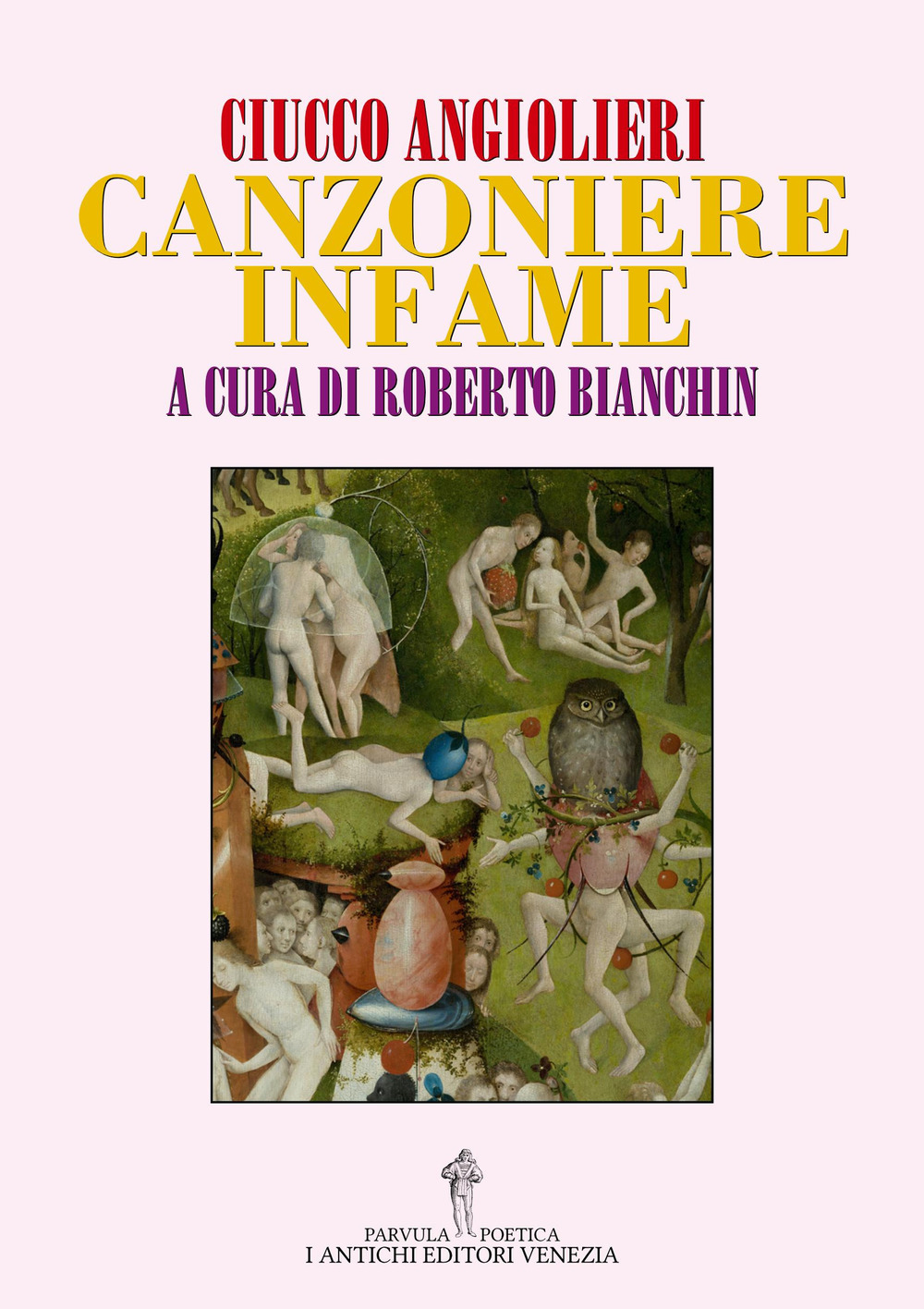 Ciucco Angiolieri. Canzoniere infame