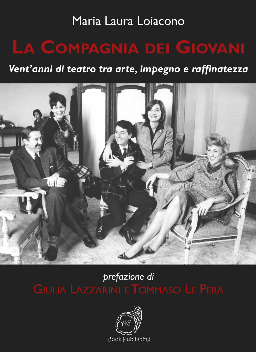 La Compagnia dei Giovani. Vent’anni di teatro tra arte, impegno e raffinatezza