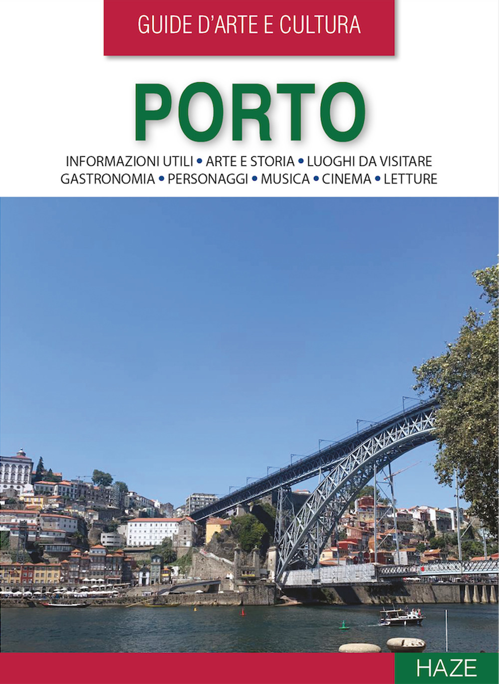 Porto. Guida d'arte e cultura
