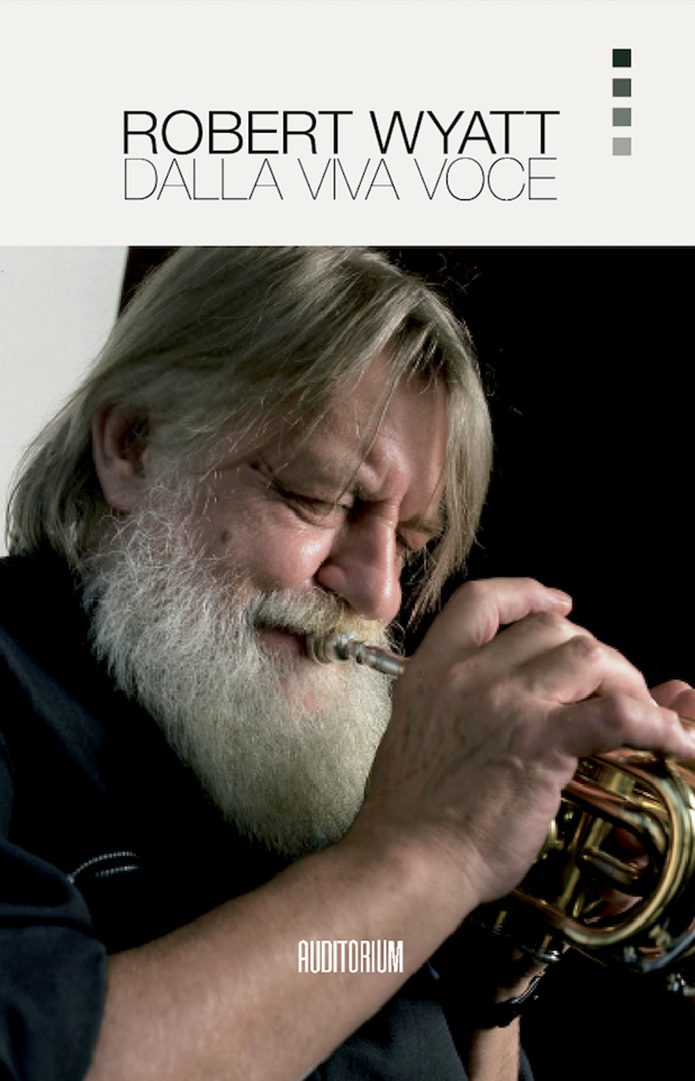 Robert Wyatt. Dalla viva voce