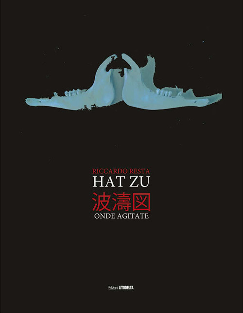 Riccardo Resta. Hat ZU. Onde agitate