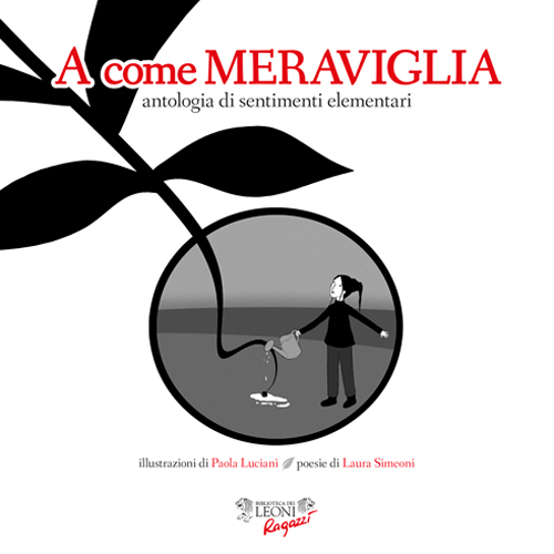 A come meraviglia. Antologia di sentimenti elementari