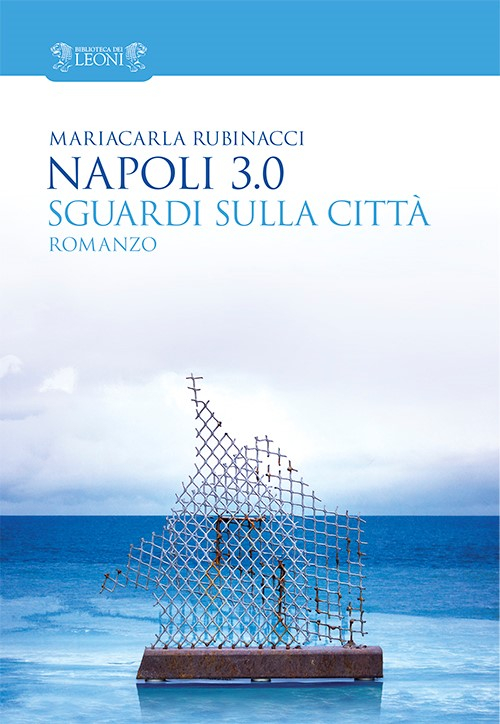 Napoli 3.0. Sguardi sulla città