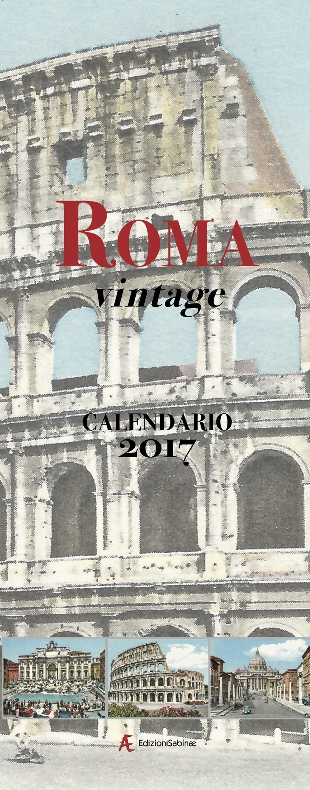 Calendario 2017 Roma vintage. Ediz. italiana e inglese