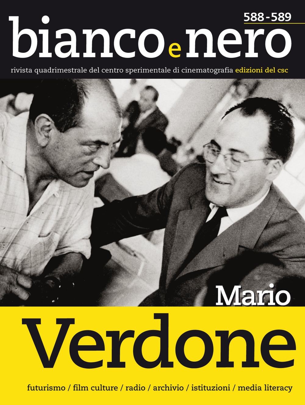Bianco e nero. Rivista quadrimestrale del centro sperimentale di cinematografia. Ediz. italiana e inglese. Vol. 588-589: Mario Verdone