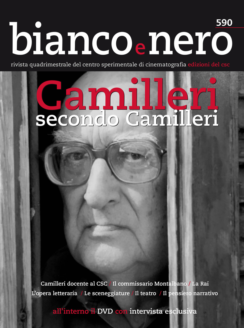 Bianco e nero. Rivista quadrimestrale del centro sperimentale di cinematografia. Vol. 590: Camilleri secondo Camilleri. Monografico su Andrea Camilleri