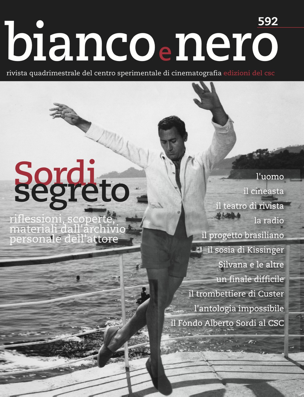Bianco e nero. Rivista quadrimestrale del centro sperimentale di cinematografia. Vol. 592: Sordi segreto. Riflessioni, scoperte, materiali dall'archivio personale dell'attore