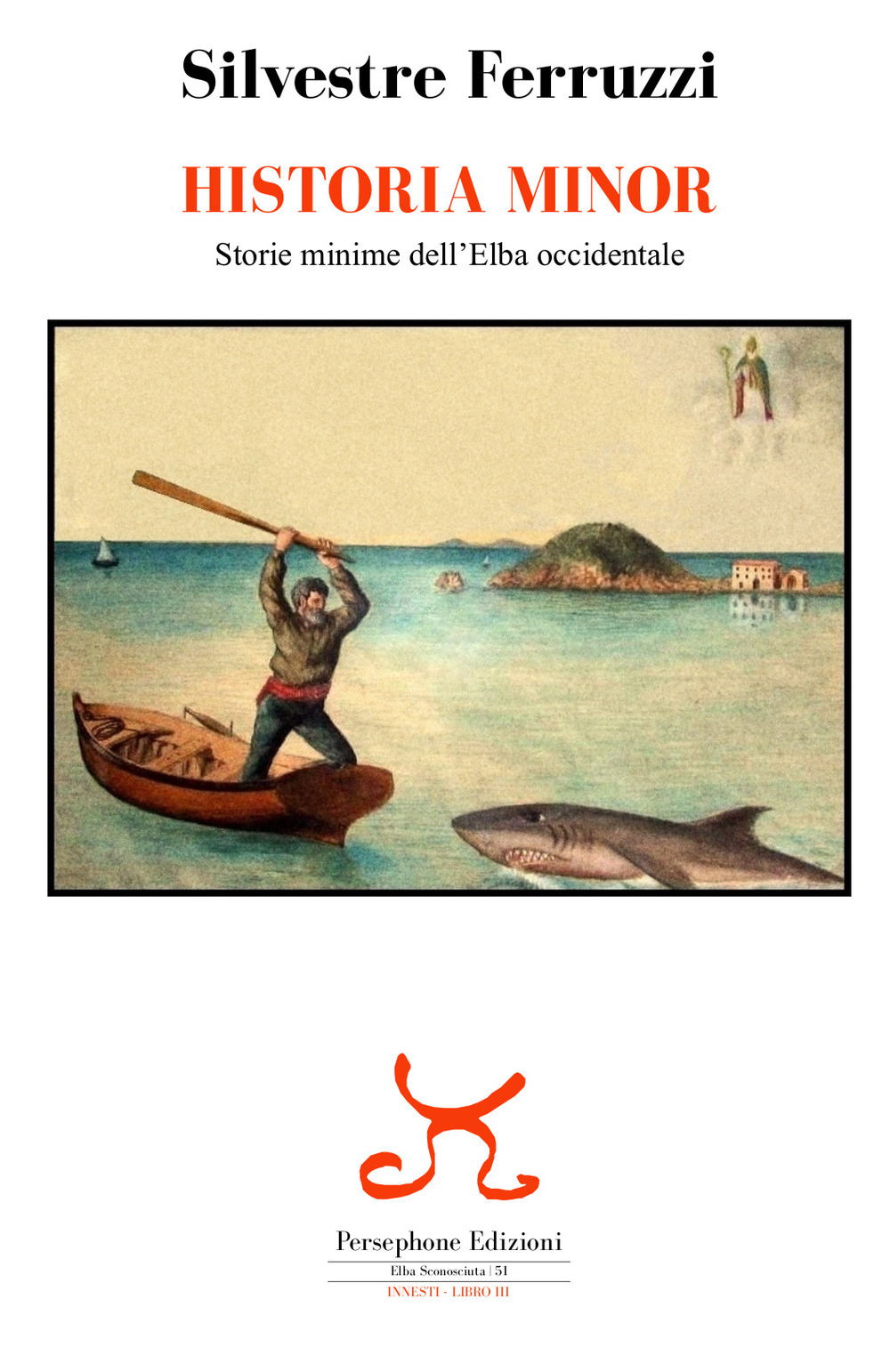 Historia minor. Storie minime dell'Elba occidentale