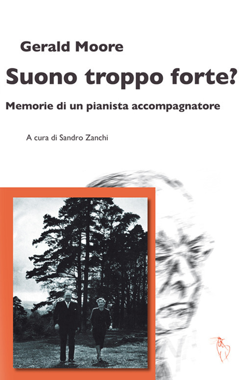 Suono troppo forte? Memorie di un pianista accompagnatore