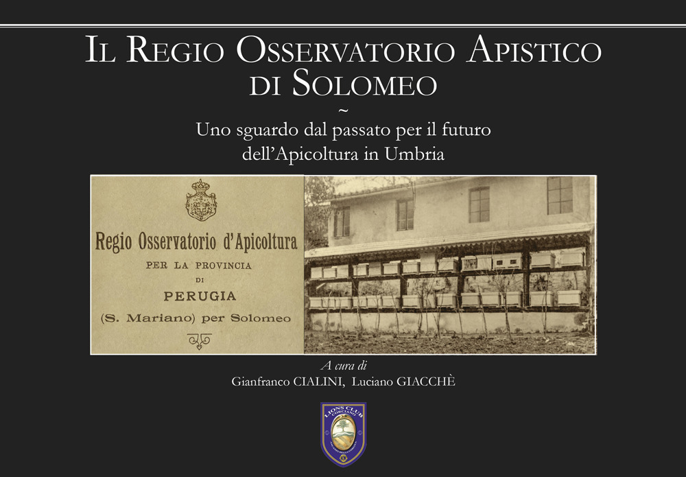 Il regio osservatorio apistico di Solomeo. Uno sguardo dal passato per il futuro dell’apicoltura in Umbria
