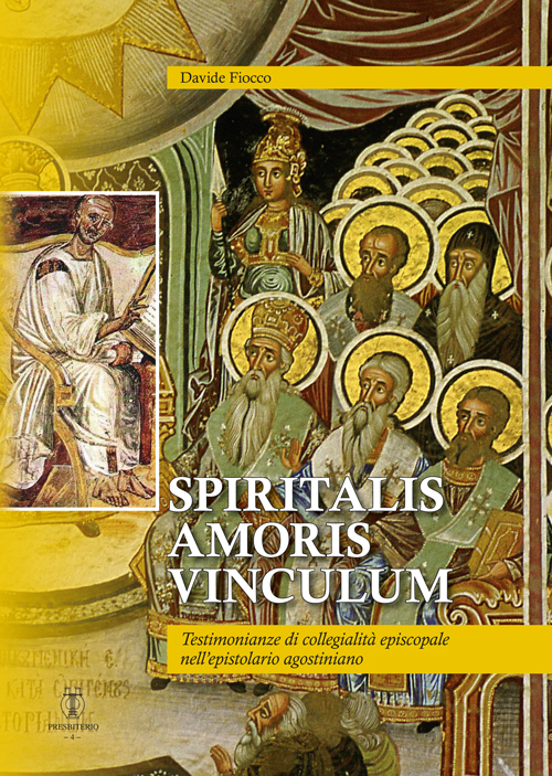Spiritalis amoris vinculum. Testimonianze di collegialità episcopale nell’epistolario agostiniano